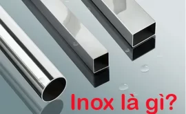 Inox là gì? Phân loại và ứng dụng của inox